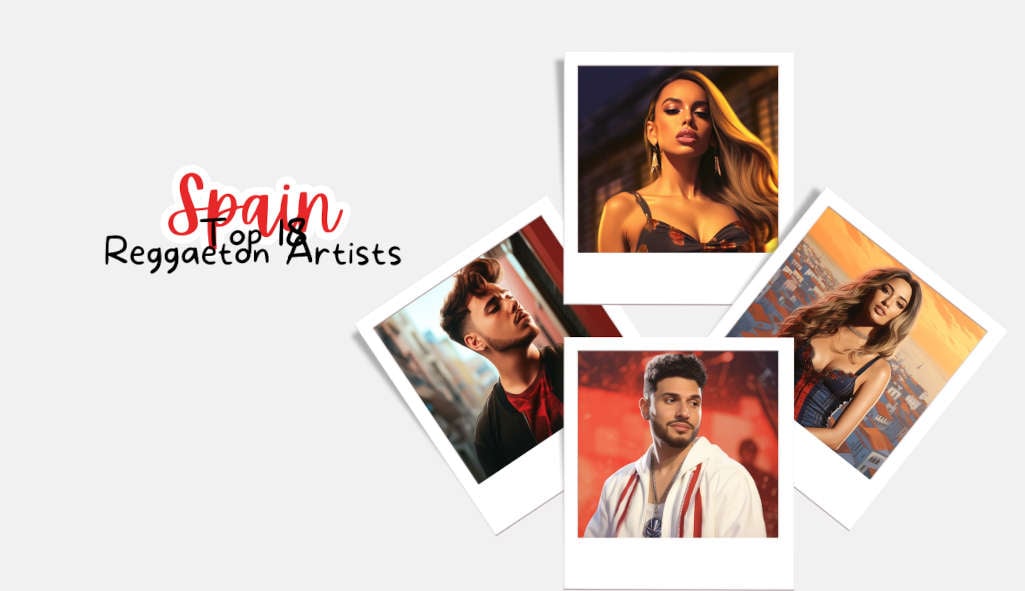 Top 20 Spain Reggaeton Artists: 2023’s Best Reggaeton of Spain
