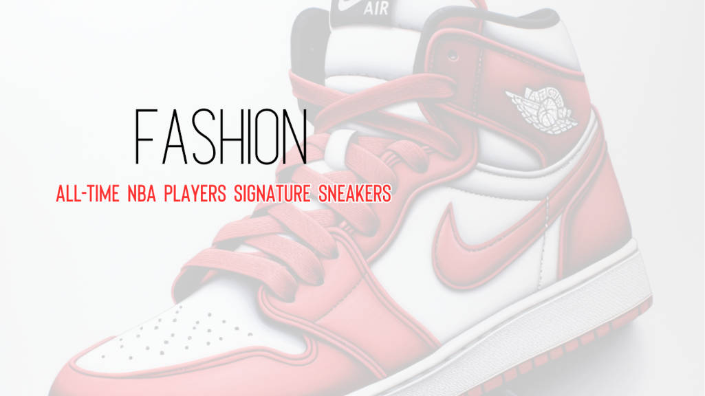 famous basketball players shoes