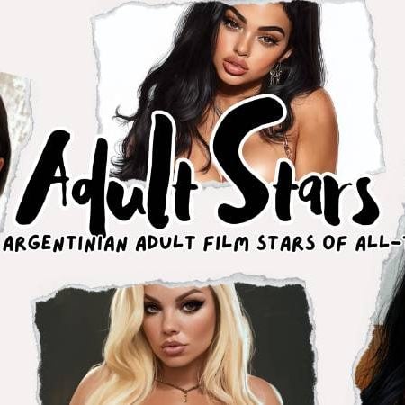 Argentinian Adult Film Stars: Top 10 Adult Stars from Argentina