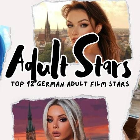 Top 15 German Adult Film Stars of All-Time